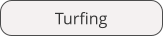Turfing
